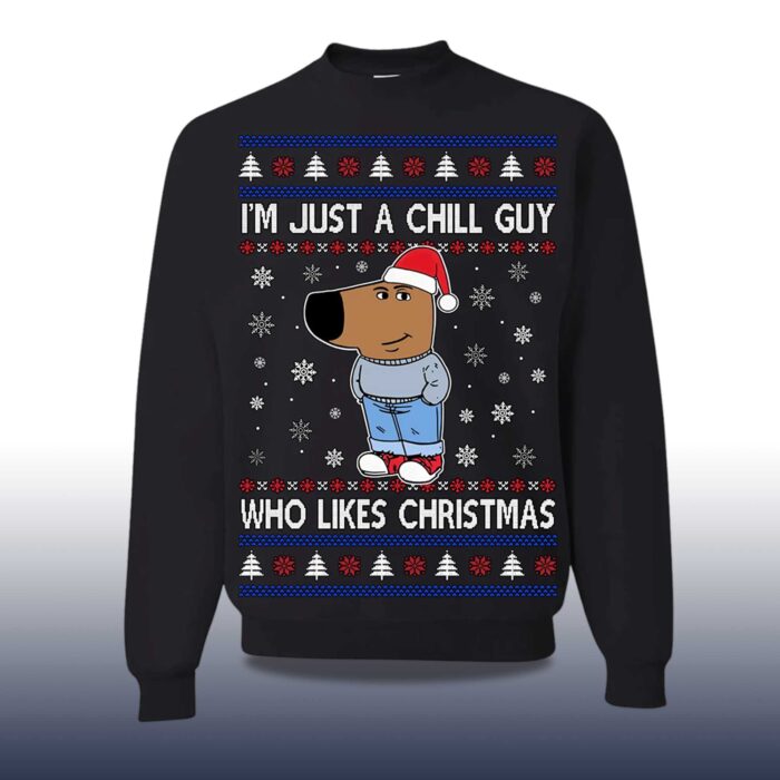 2025  I'm Just A Chill Guy Who Like Christmas Ugly Sweater - Image 2