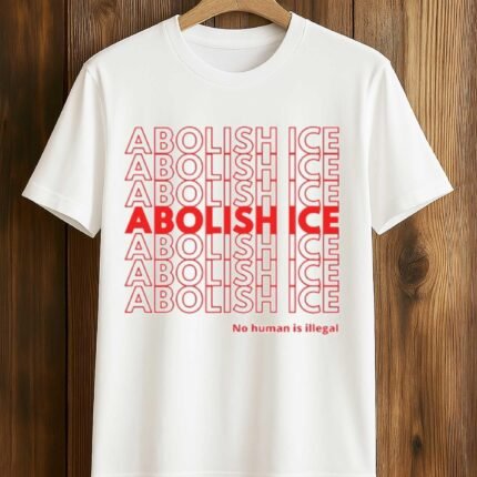 Abolish ICE No Human Is Illegal T-Shirt