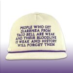 Andrew Whitworth People Who Get Diarrhea From Taco Bell Are Weak Hat