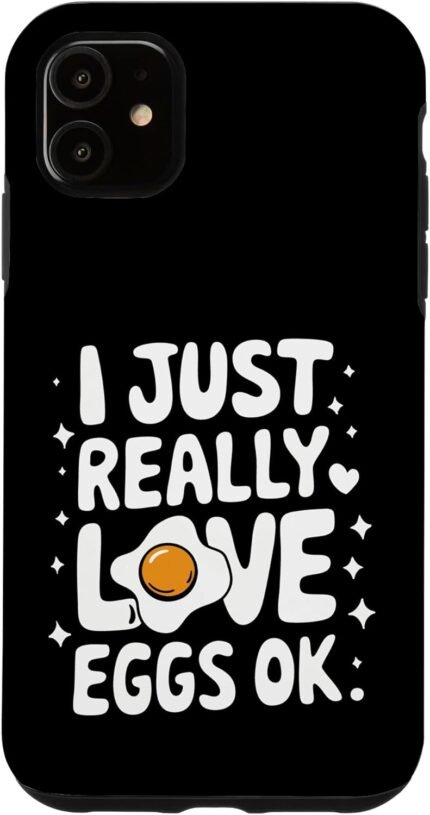 Egg I Just Really Love Eggs Ok Case for iPhone 11